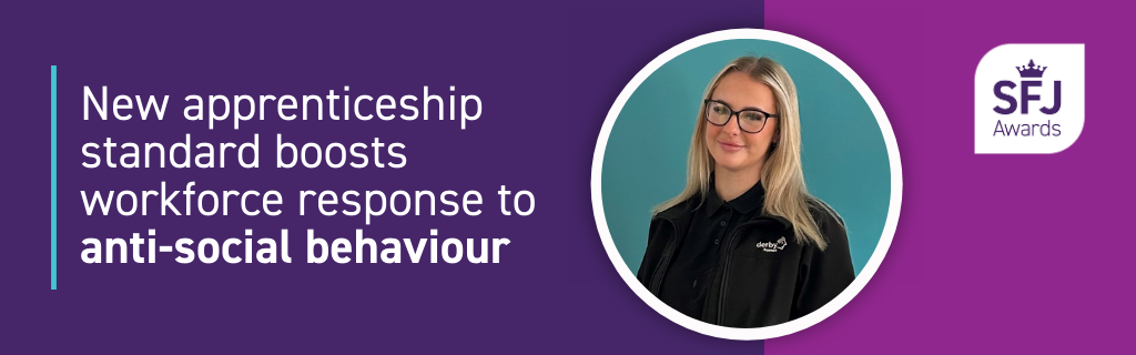 New apprenticeship standard boosts workforce response to anti-social behaviour