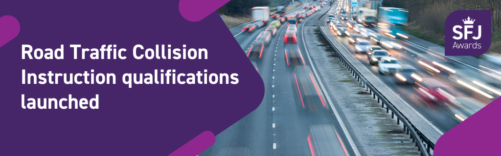 Road Traffic Collision Instruction qualifications launched