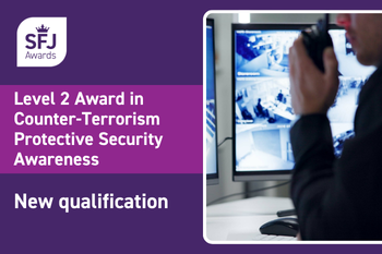 New Level 2 qualification launched to help organisations build counter-terrorism awareness and strengthen preparedness