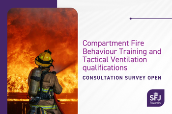 Consultation: Compartment fire behaviour training and tactical ventilation qualifications