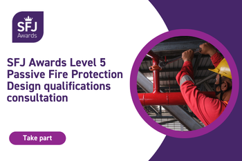 Help shape new qualifications for Passive Fire Protection Design