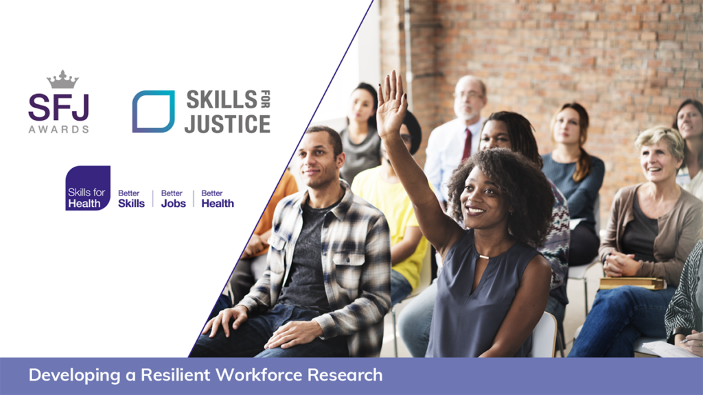 Developing a Resilient Workforce Research | Skills and Training Survey | SFJ Awards