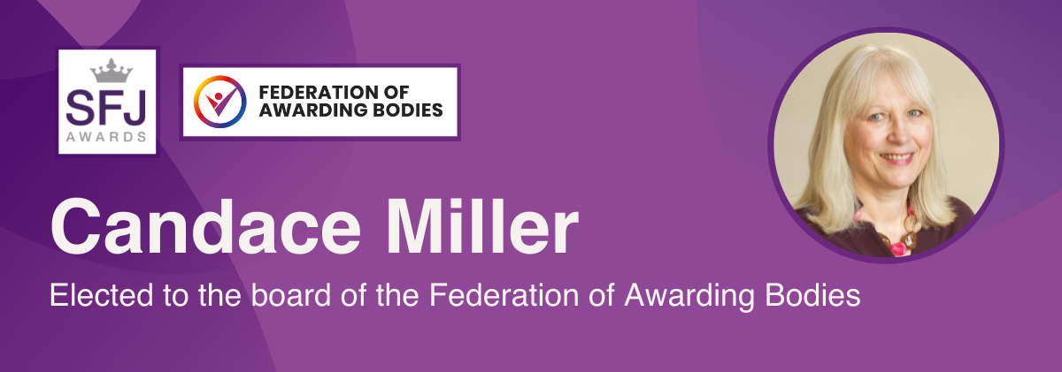 Photo of Candace Miller with SFJ Awards logo and Federation of Awarding Bodies logo. Text says "Candace Miller Elected to the board of the Federation of Awarding Bodies."