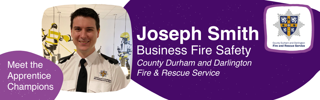 Name and photo of Firefighter apprentice Joseph Smith. Logo and name of the organisation he works for (County Durham & Darlington Fire & Rescue Service)