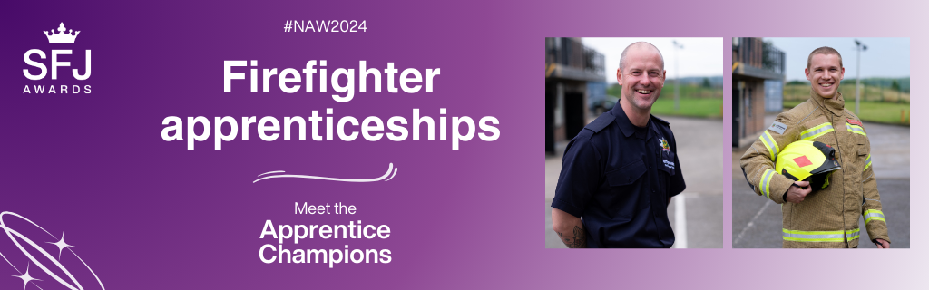 Firefighter apprenticeships - Meet the apprentice champions #NAW2024