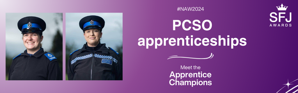 PCSO apprenticeships, Meet the Apprentice Champions, NAW 2024