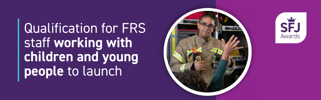 Qualification for FRS staff working with children and young people to launch