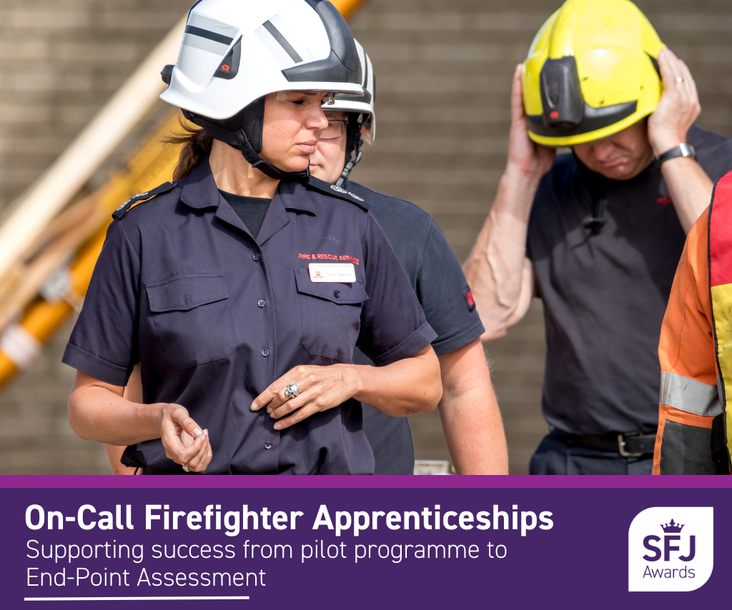 On-Call Firefighter apprenticeships: Supporting success from pilot programme to End-Point Assessment