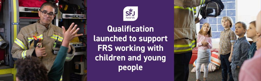 Qualification launched to support FRS working with children and young people