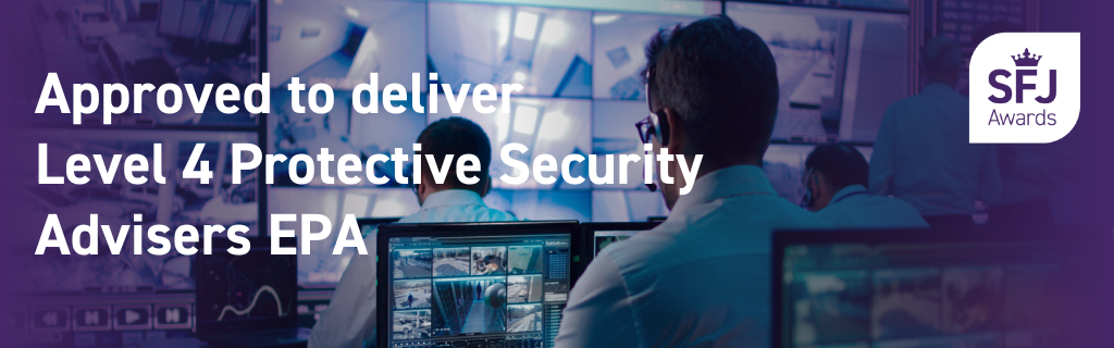 Approved to deliver Level 4 Protective Security Advisers EPA